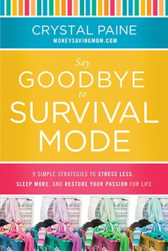 Say Goodbye to Survival Mode by Crystal Paine