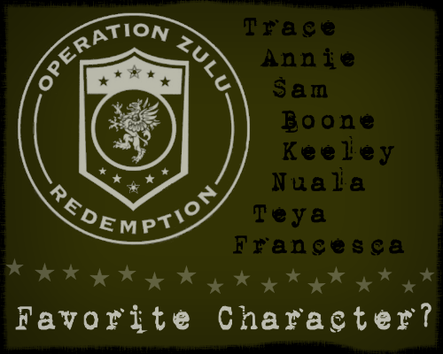 Favorite Operation Zulu Redemption Character