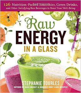 Raw Energy in a Glass by Stephanie Tourles