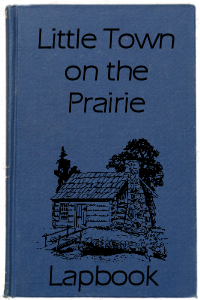 Little Town on the Prairie Lapbook